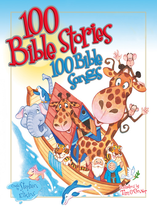 Title details for 100 Bible Stories, 100 Bible Songs by Stephen Elkins - Available